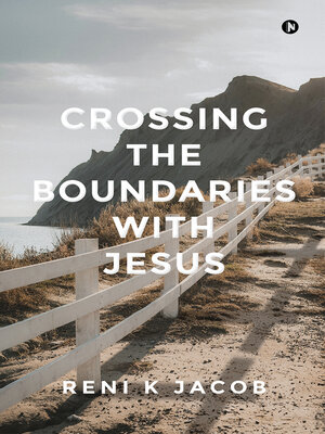 cover image of Crossing the Boundaries With Jesus